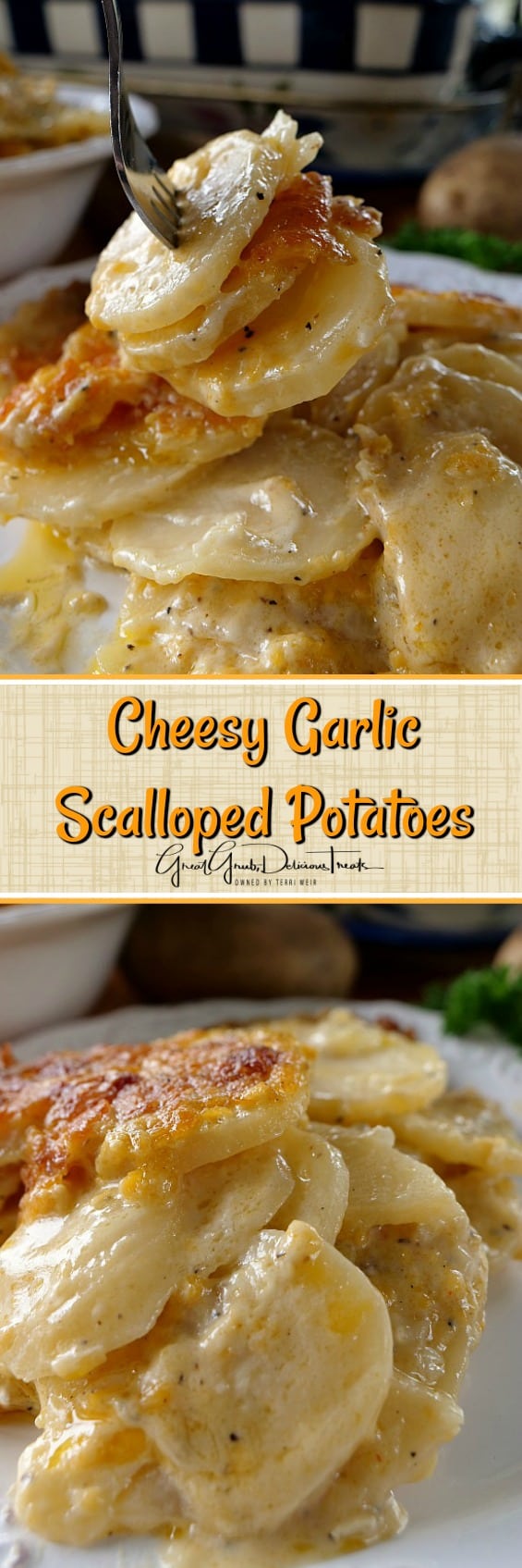 Cheesy Garlic Scalloped Potatoes are incredibly creamy, loaded with cheese, and a family favorite A double collage pin of Cheesy Garlic Scalloped Potatoes.
