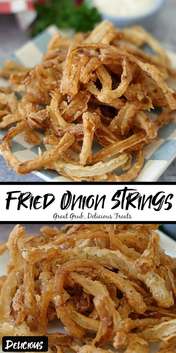 Fried Onion Strings are an easy recipe that is the perfect addition to many great meals like tacos, burgers, salads, and much more. Two photos of fried onion strings on a white and blue checkered plate with the title in the middle.