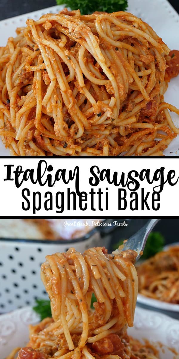 Italian Sausage Spaghetti Bake is a delicious comfort food recipe loaded with Italian sausage, pasta, cheese and cream cheese. A double photo of a bowl of Italian Sausage Spaghetti Bake on top and the bottom photo shows a forkful of spaghetti bake being held up over the serving bowl filled with the spaghetti bake.
