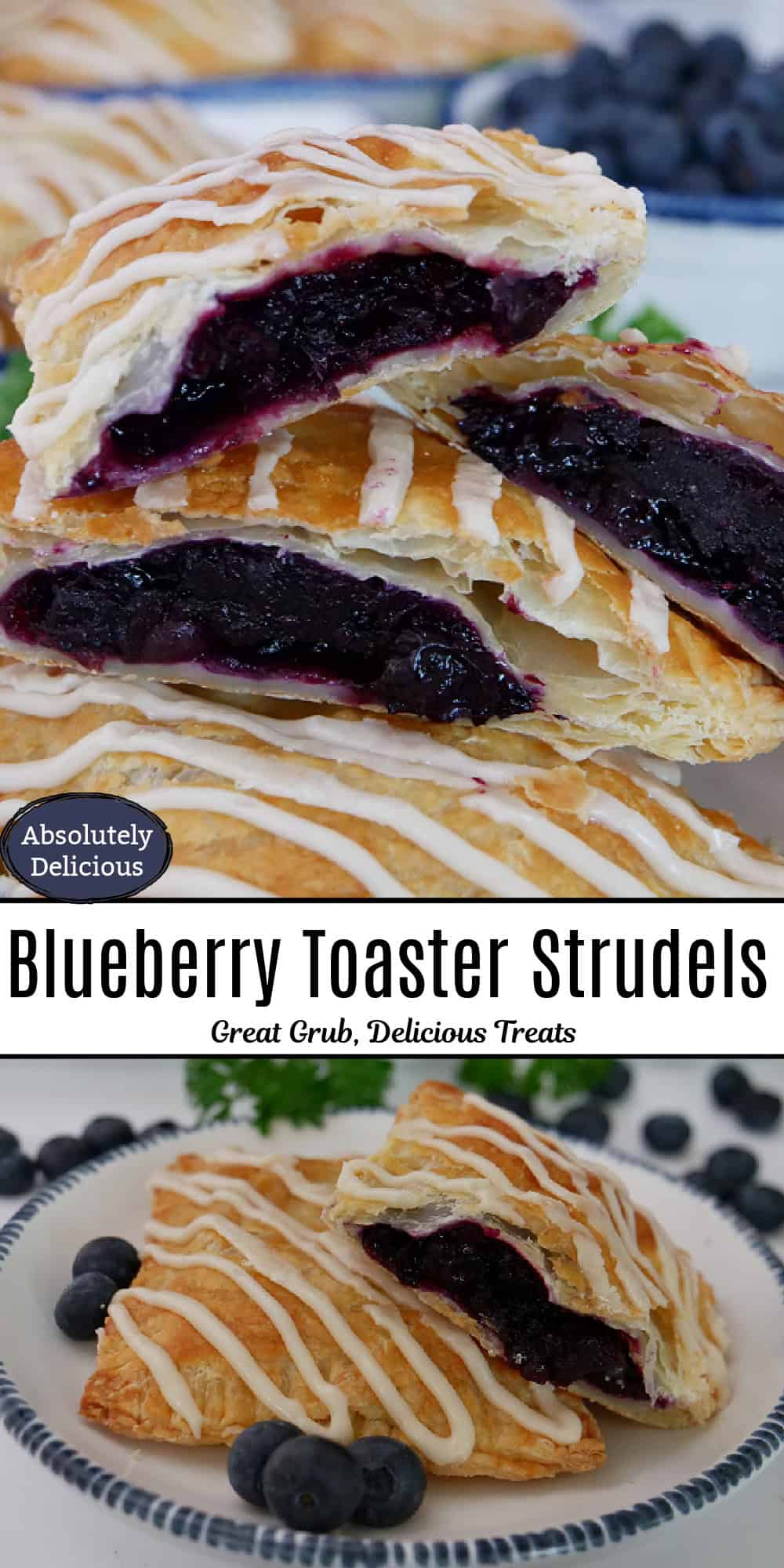 A double photo of blueberry toaster strudels with the title of the recipe in text between the two photos.