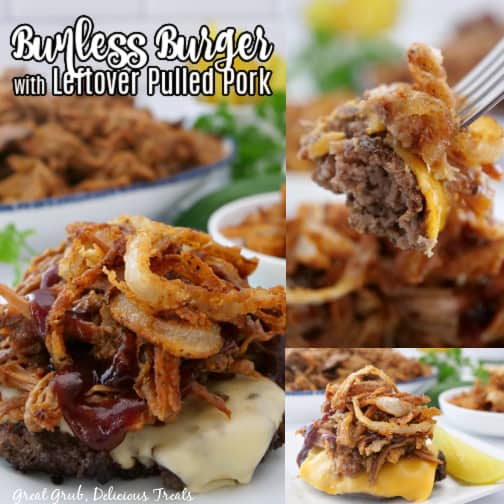 Bunless Burgers are a hearty, meaty, and delicious recipe that is made with a burger, topped with leftover pulled pork, BBQ sauce, and crispy fried onions. A three photo collage of bunless burgers topped with pulled pork, drizzled in BBQ sauce, and covered in crispy onion strings.