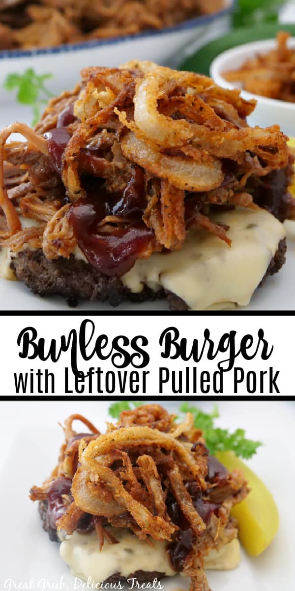 Bunless Burgers is a carb friendly recipe option that is made with leftover BBQ pulled pork. A double photo collage of bunless burgers on a white plate.
