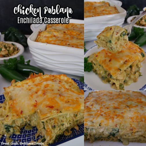 A three collage photo of chicken poblano enchilada casserole with the title of the recipe at the top.