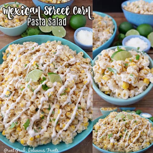 Mexican Street Corn Pasta Salad is a quick, easy, creamy, and delicious pasta salad that is made with fresh corn, cilantro, lime juice, and a street corn inspired dressing. A three photo collage of Mexican street corn pasta salad in a big bowl, drizzled with dressing, limes in the background, and cojita cheese in a small bowl.