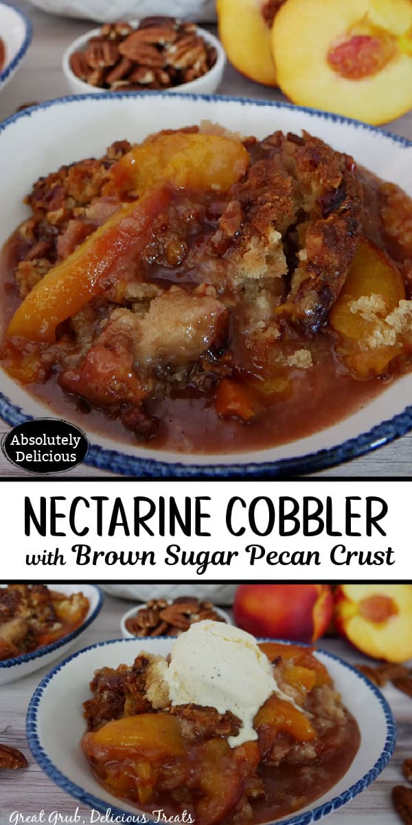 A double photo collage of nectarine cobbler with brown sugar pecan topping with the title of the recipe between the two photos.