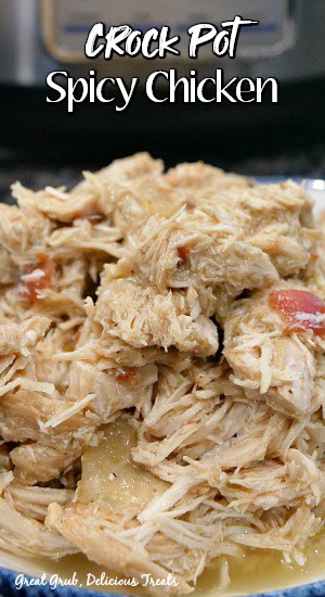 Crock Pot Spicy Chicken is easy, loaded with flavor and makes the perfect base recipe to use in many other chicken recipes like chicken enchiladas, chicken tacos and so much more.