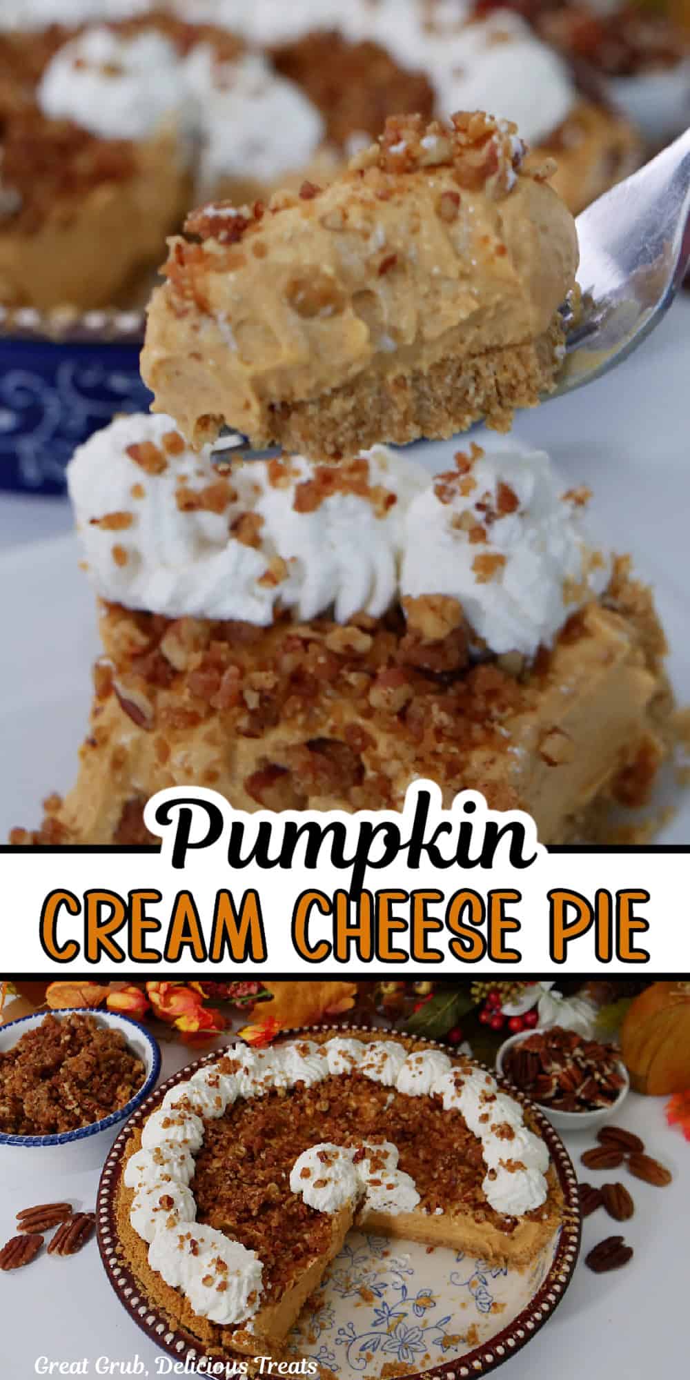 A two photo collage of pumpkin cream cheese pie with the title of the recipe in between the two photos.