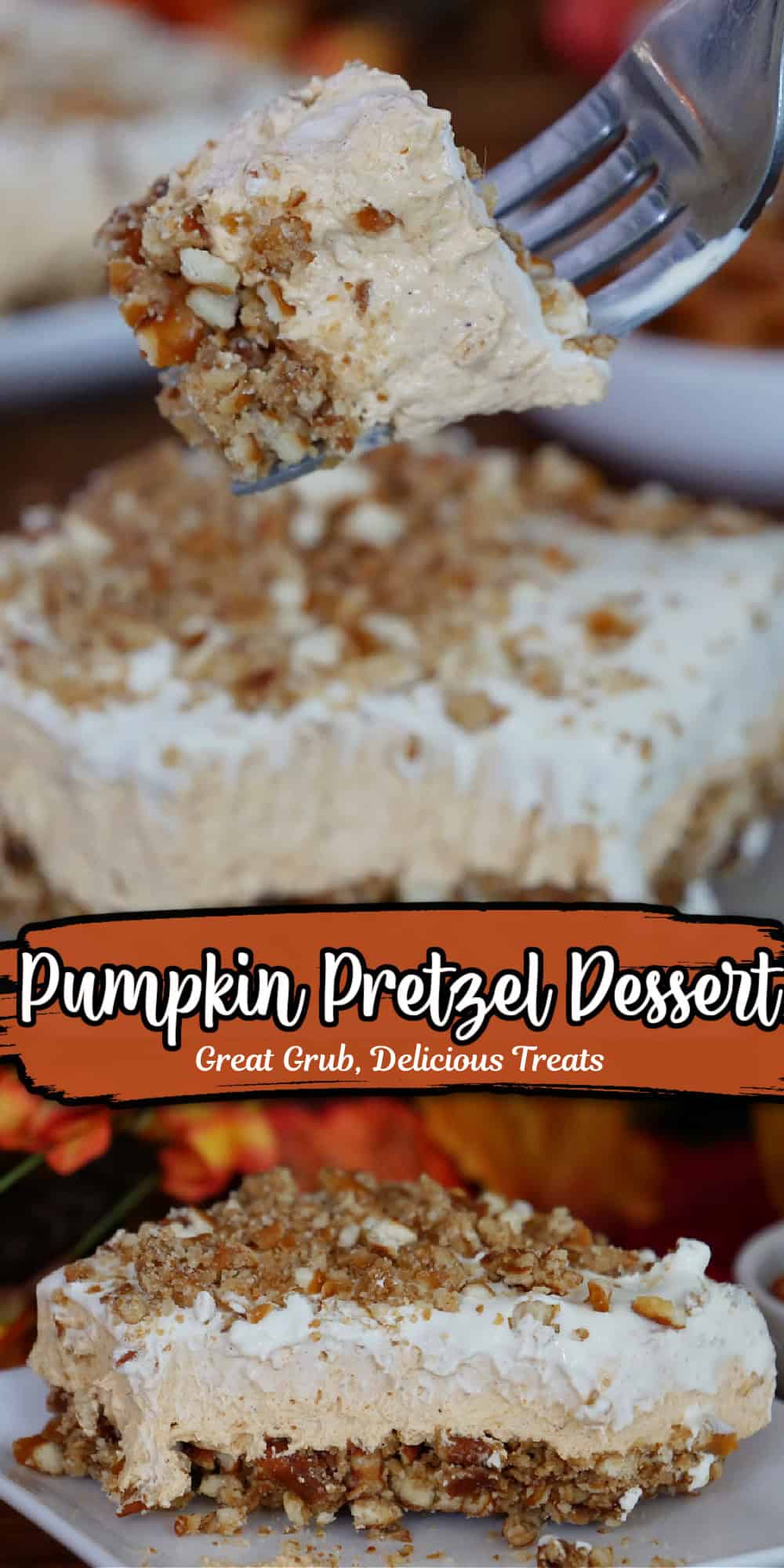 Two photos of pumpkin pretzel dessert with the title of the recipe in between the two photos.