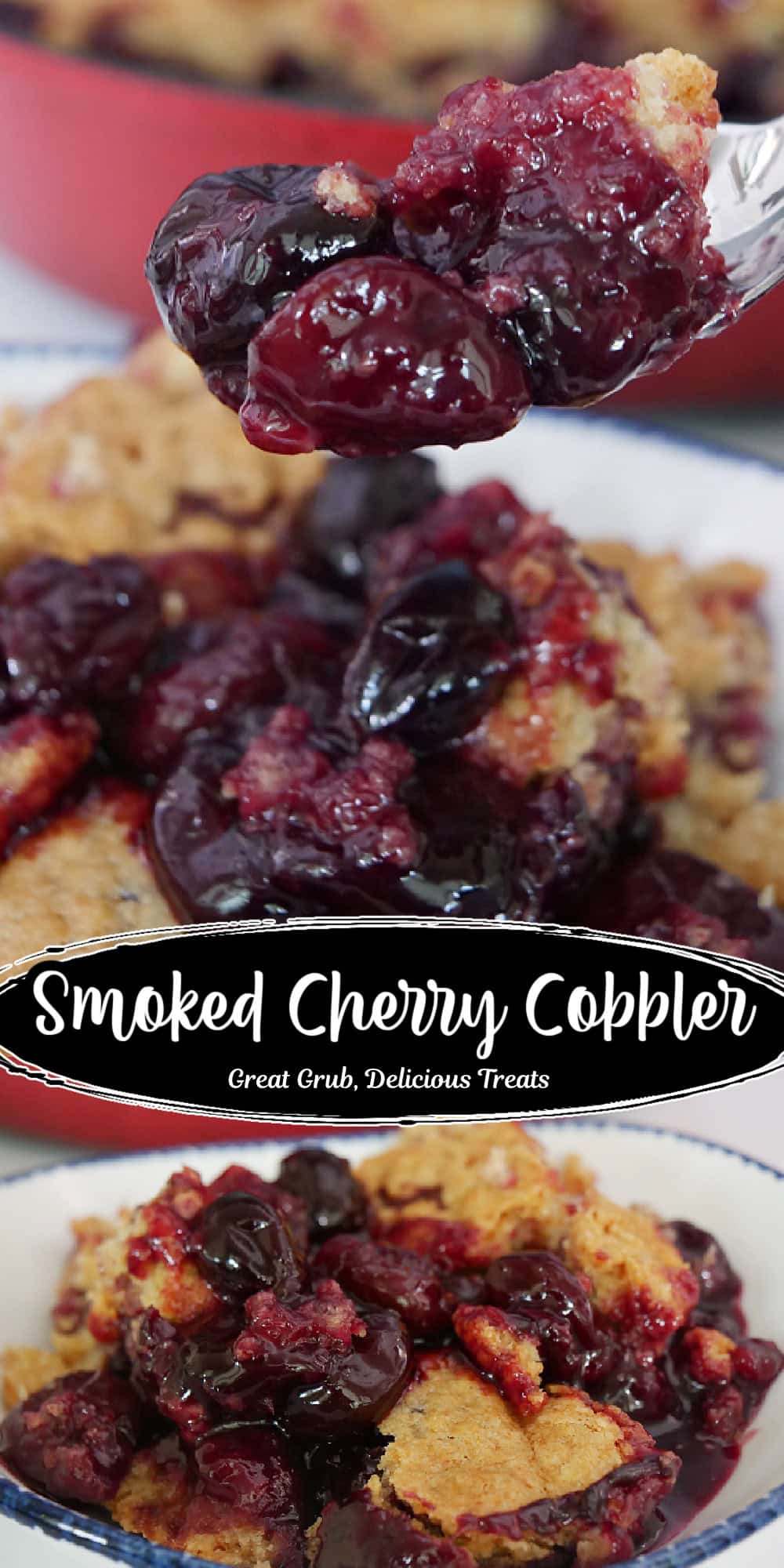 A double collage photo of smoked cherry cobbler with the title of the recipe between the two photos.